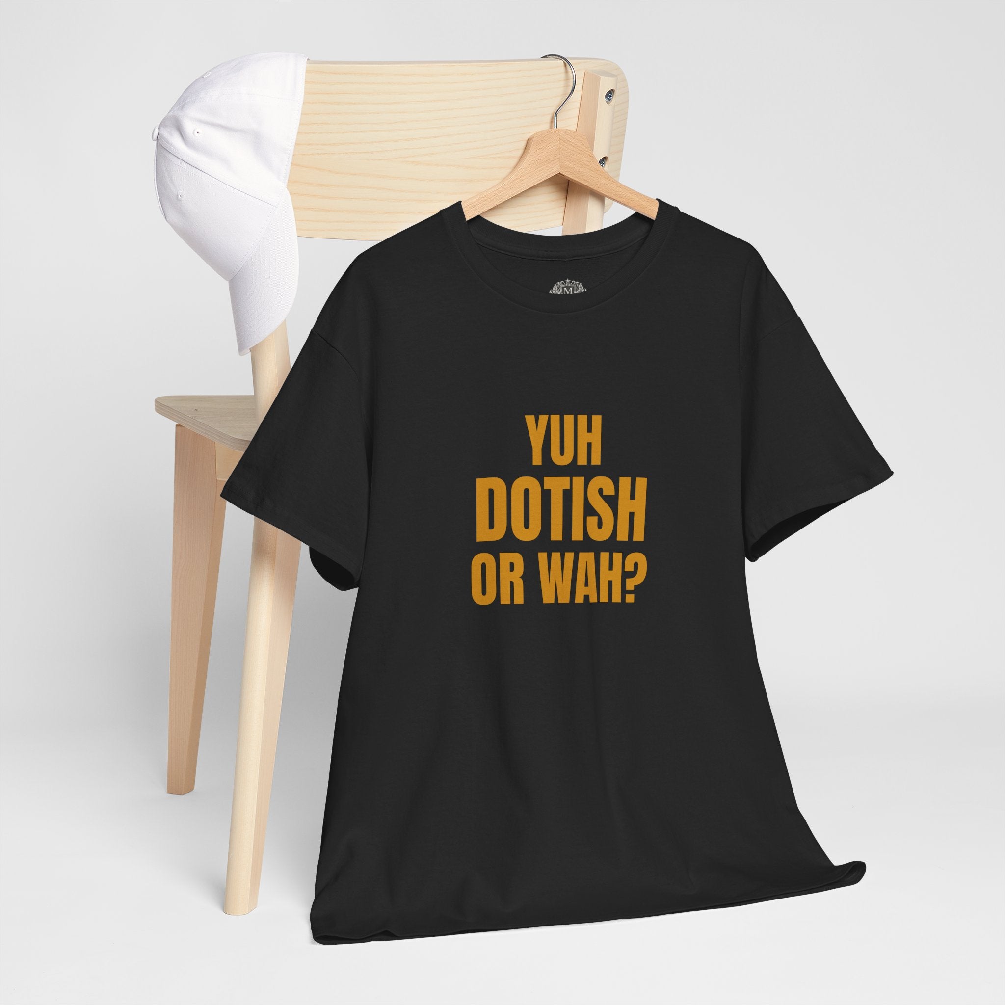 Yuh Dotish Or Wah? T-Shirt — Caribbean Creole Funny Graphic Tee