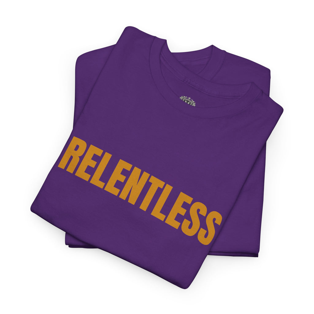Relentless Tee — Motivational Graphic T-Shirt
