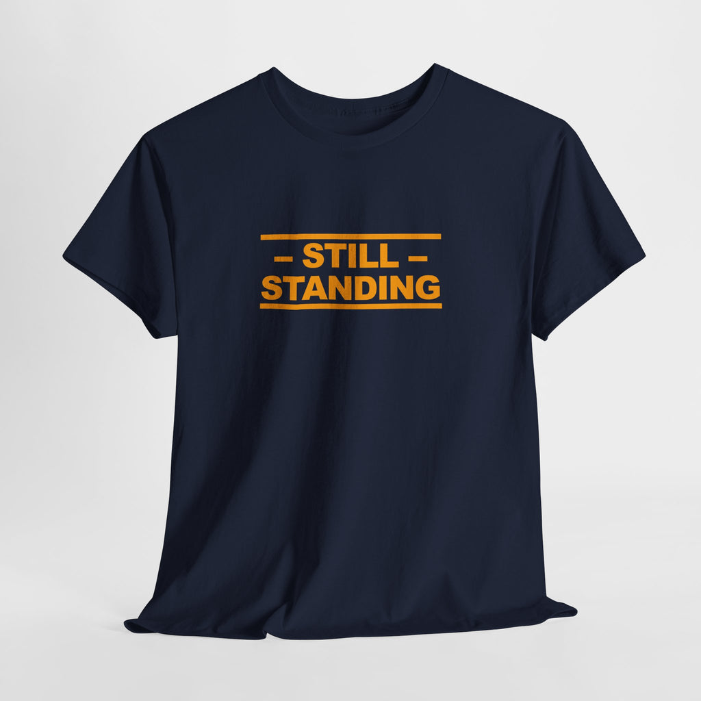 Still Standing Tee — Resilience Statement Shirt