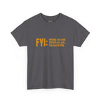 Guyanese Creole Tee — “FYI: Nobody nah wok OBEYAH pon yuh… Yuh just DOTISH.”