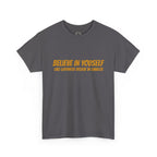 Believe In Yourself T-Shirt — "Believe in Yourself... Like Guyanese Believe in Limacol" Tee