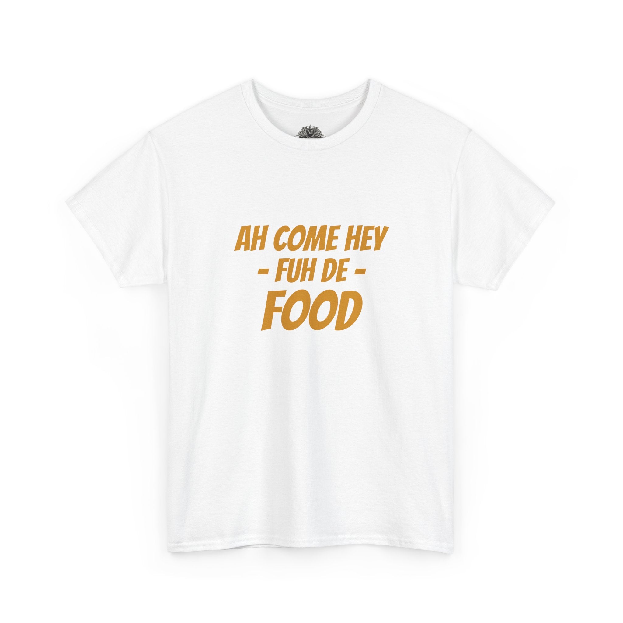 Foodie T‑Shirt – "Ah Come Hey Fuh De Food" Casual Graphic Tee
