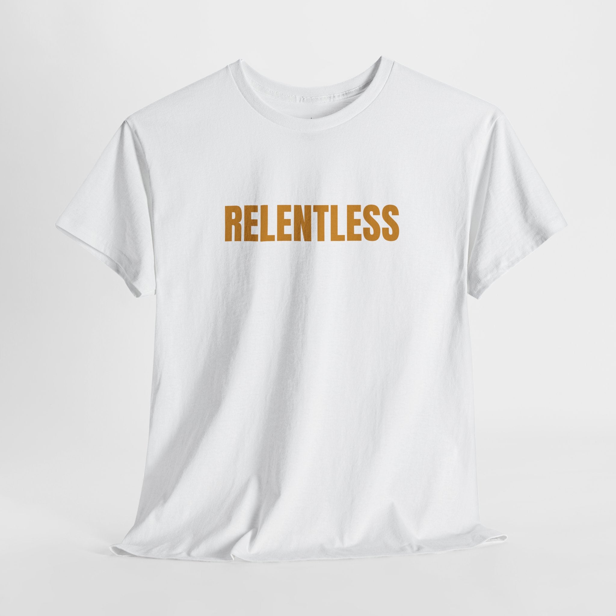 Relentless Tee — Motivational Graphic T-Shirt