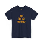 Yuh Dotish Or Wah? T-Shirt — Caribbean Creole Funny Graphic Tee