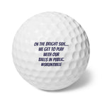 Golf Balls — 6-Pack "On the bright side… we get to play with our balls in public."