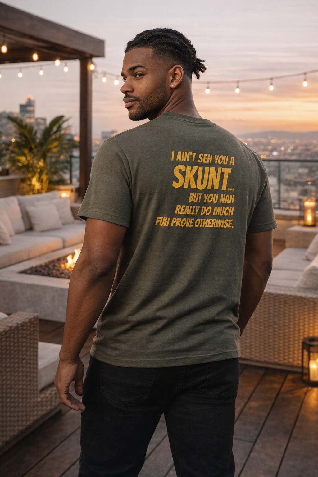 "I Ain’t Seh You is a Skunt" Bold Text Back Print