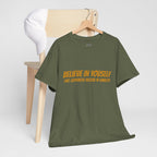Believe In Yourself T-Shirt — "Believe in Yourself... Like Guyanese Believe in Limacol" Tee