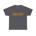 Believe In Yourself T-Shirt — "Believe in Yourself... Like Guyanese Believe in Limacol" Tee