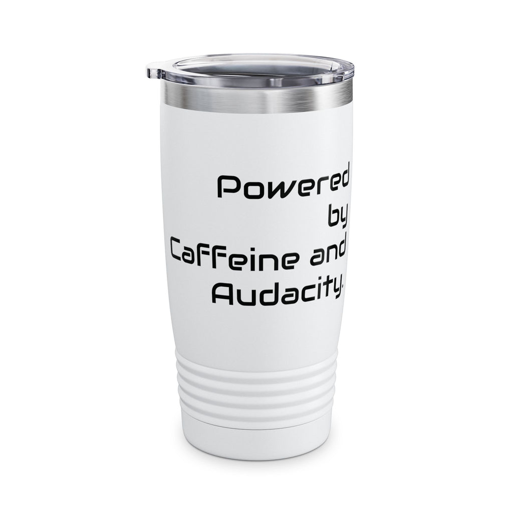 20oz Tumbler — Powered by Caffeine and Audacity Travel Mug