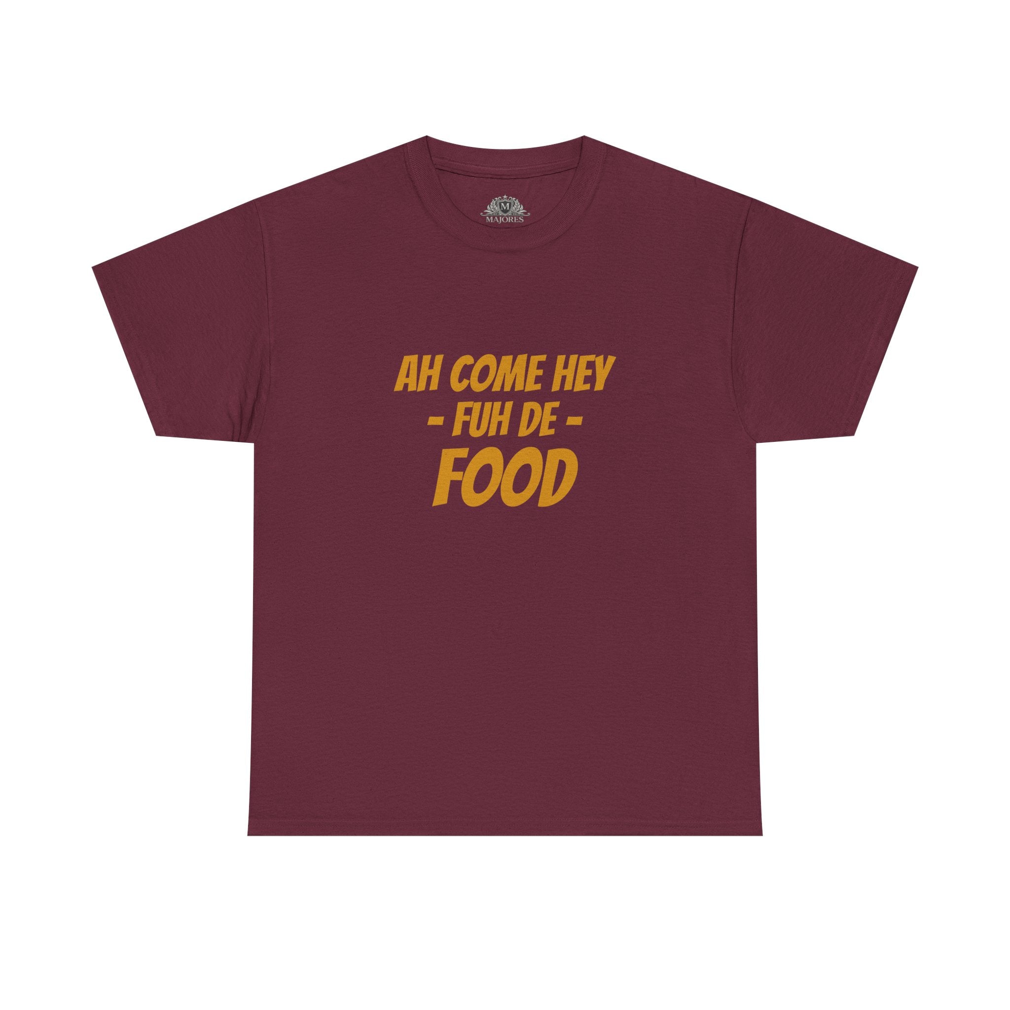 Foodie T‑Shirt – "Ah Come Hey Fuh De Food" Casual Graphic Tee