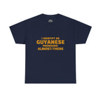 Guyanese Tee - "I Identify As Guyanese Pronouns: ALMOST/THERE" Shirt