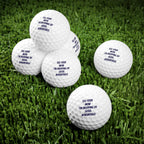 Golf Balls — 6-Pack "Tell Your Mom I'm Dropping By Later."