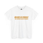 Believe In Yourself T-Shirt — "Believe in Yourself... Like Guyanese Believe in Limacol" Tee