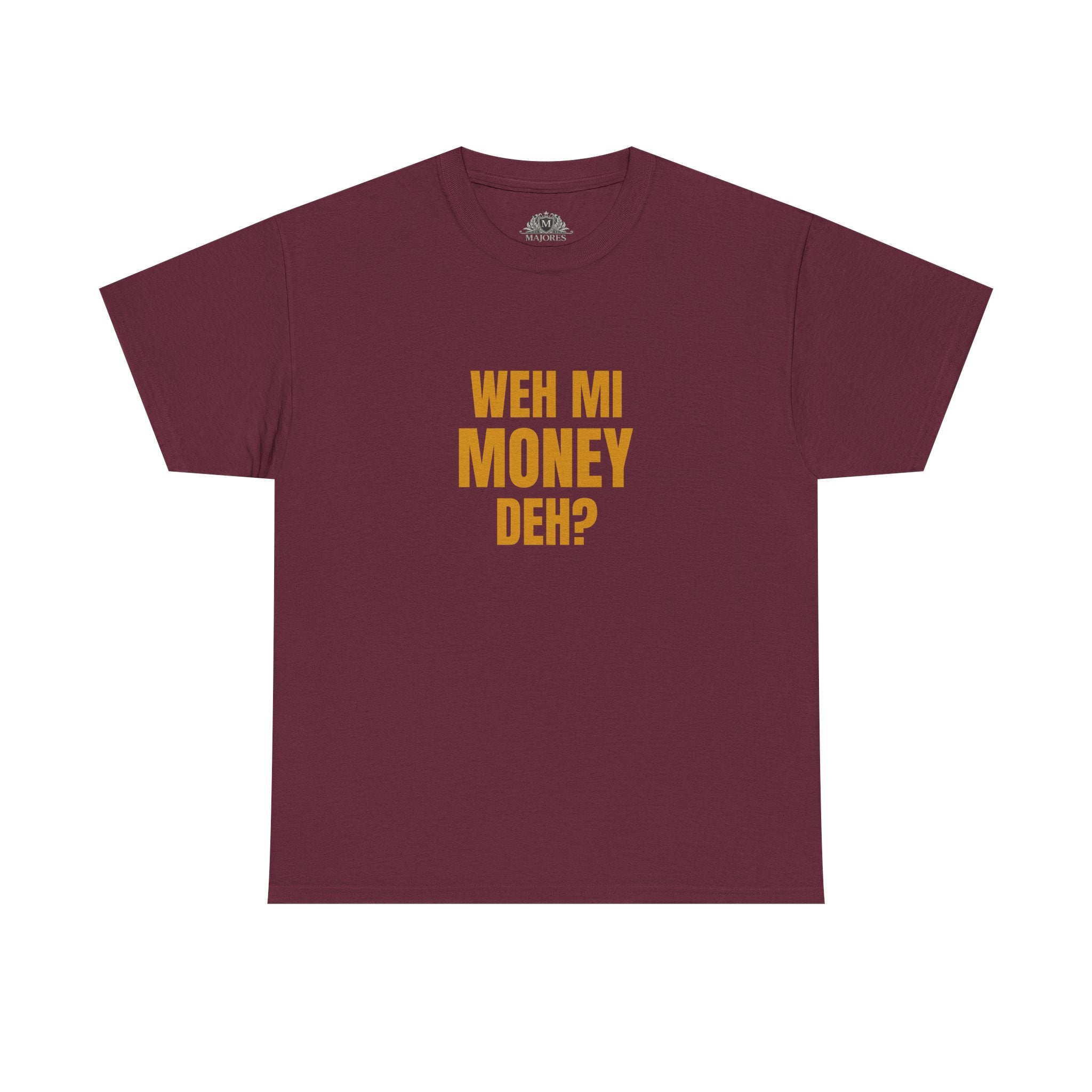 Weh Mi Money Deh? T-Shirt — Caribbean Creole Funny Graphic Tee