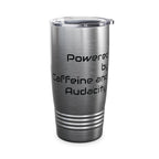 20oz Tumbler — Powered by Caffeine and Audacity Travel Mug