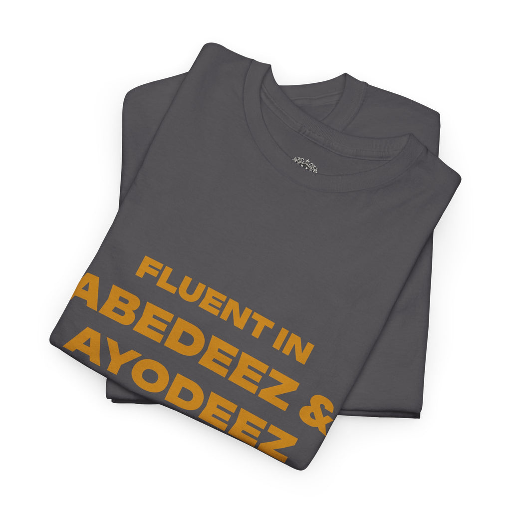 Fluent in Abedeez & Ayodeez T‑Shirt — Guyana Creole Tee