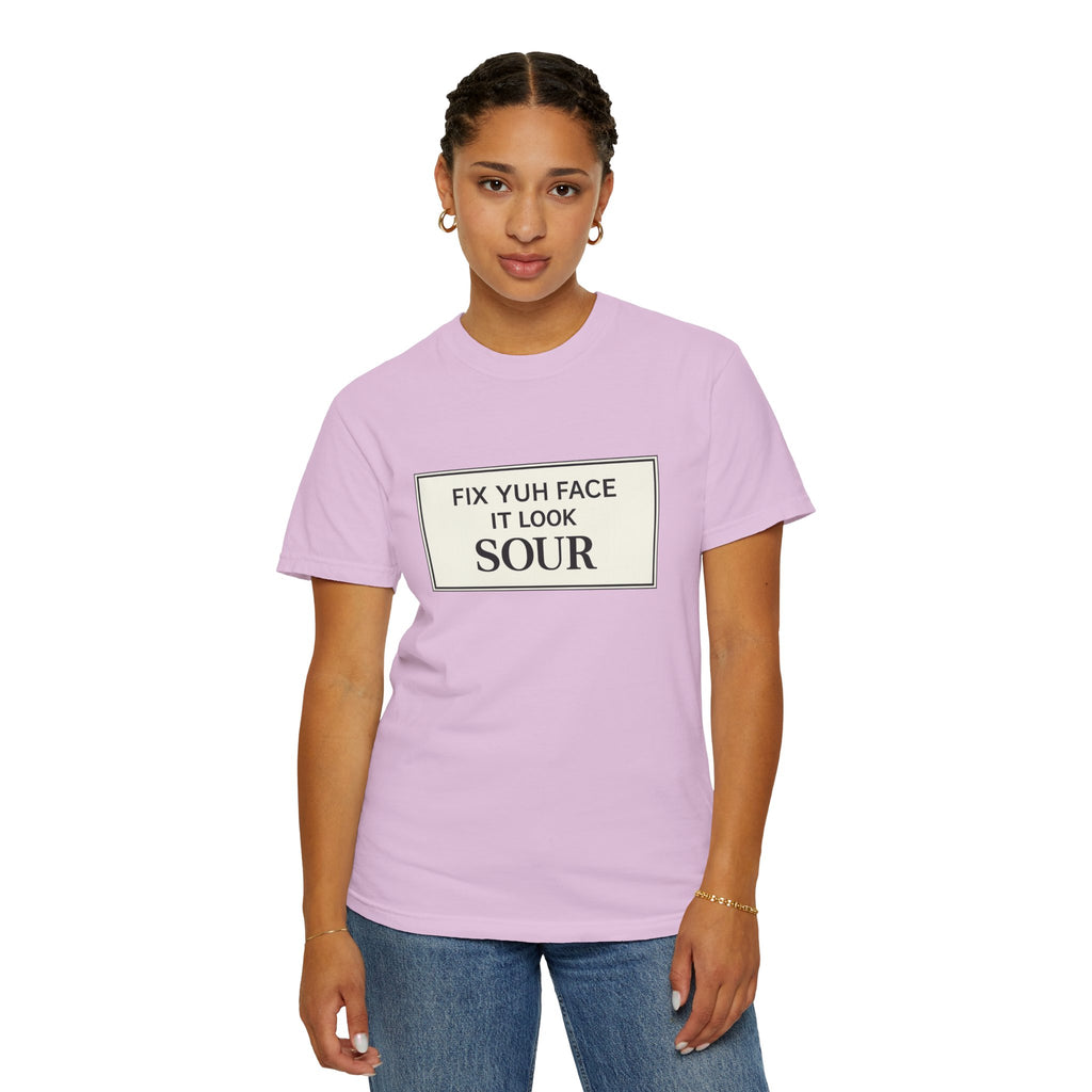 Fix Yuh Face It Look Sour — Unisex Graphic Tee