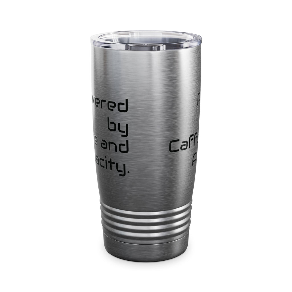 20oz Tumbler — Powered by Caffeine and Audacity Travel Mug