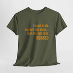 Caribbean Humor Tee — "I Went to De Market Fuh Shop… All I Got Was ROBBED"
