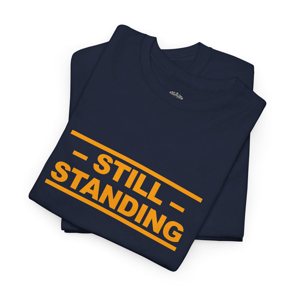 Still Standing Tee — Resilience Statement Shirt