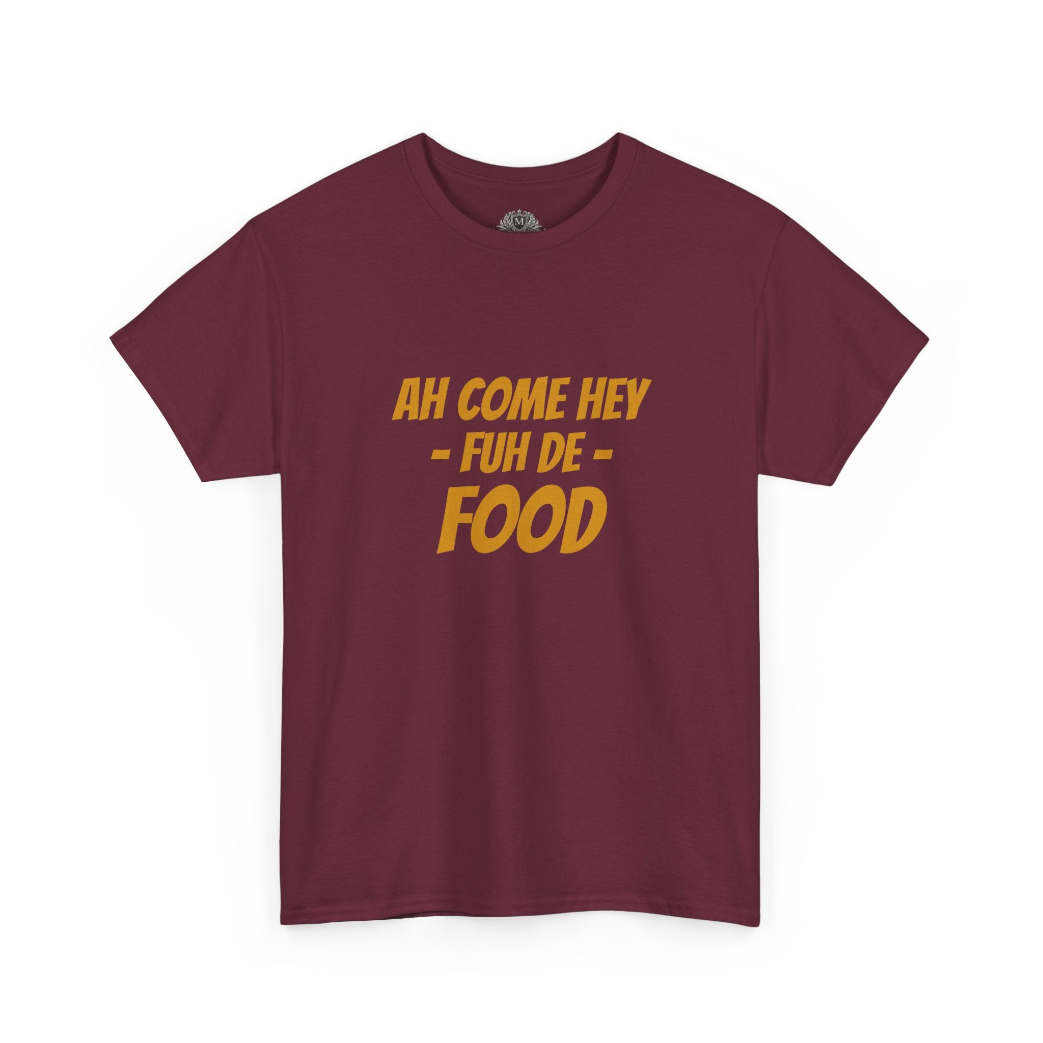 Foodie T‑Shirt – "Ah Come Hey Fuh De Food" Casual Graphic Tee